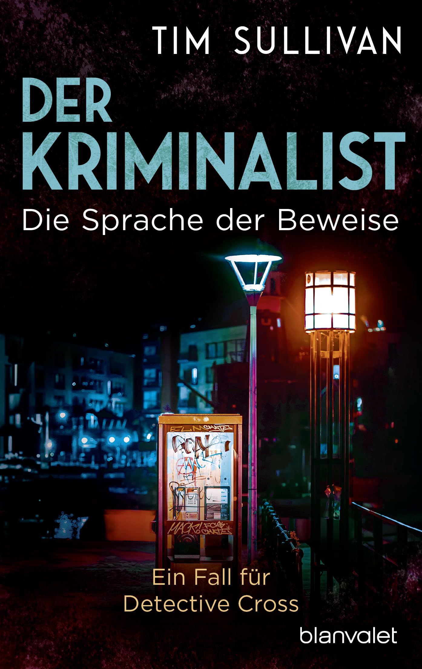 Tim Sullivan - Der Kriminalist - Die Sprache der Beweise: Ein Fall für Detective Cross (Die Bristol-Reihe, Band 3) - Preis vom 18.10.2026 15:28:09 h