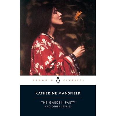 The Garden Party and Other Stories, Taschenbuch von Katherine Mansfield,Lorna Sage, Penguin Books Ltd, 978-0-14-144180-1