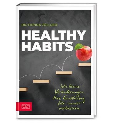 Healthy Habits, Taschenbuch von Fionna Zöllner, ZS - ein Verlag der Edel Verlagsgruppe
