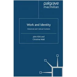 Work and Identity, Fachbücher von J. Kirk, C. Wall