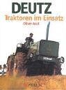 Oliver Aust - Deutz Traktoren im Einsatz - Preis vom 09.10.2026 07:28:09 h