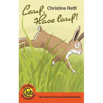 Lauf, Hause lauf!, Taschenbuch von Christine Rettl, Obelisk Verlag ein Imprint der Verlagsanstalt Tyrolia Gesellschaft m. b. H., 978-3-99128-128-3