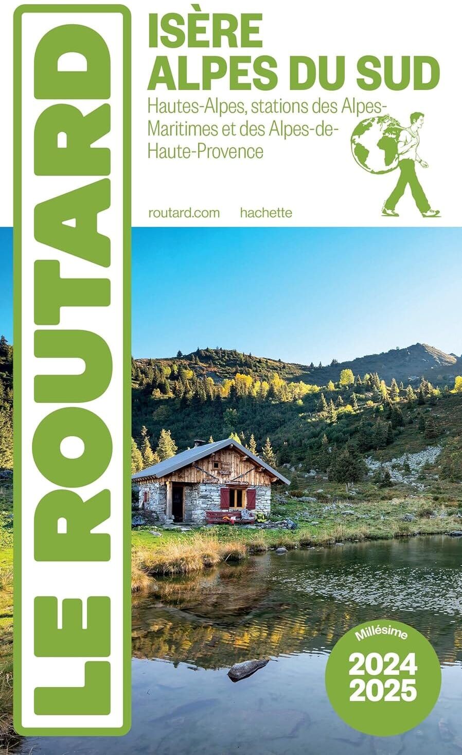 Guide du Routard - Isère, Alpes du Sud 2024/25   Hachette