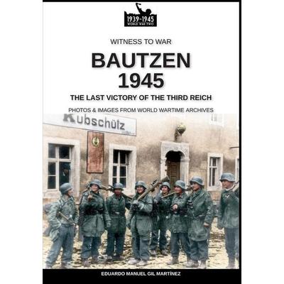 Bautzen 1945, Taschenbuch von Eduardo Manuel Gil Martínez, Soldiershop
