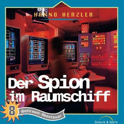 08: Der Spion im Raumschiff - Hanno Herzler, Audio, 4029856548494