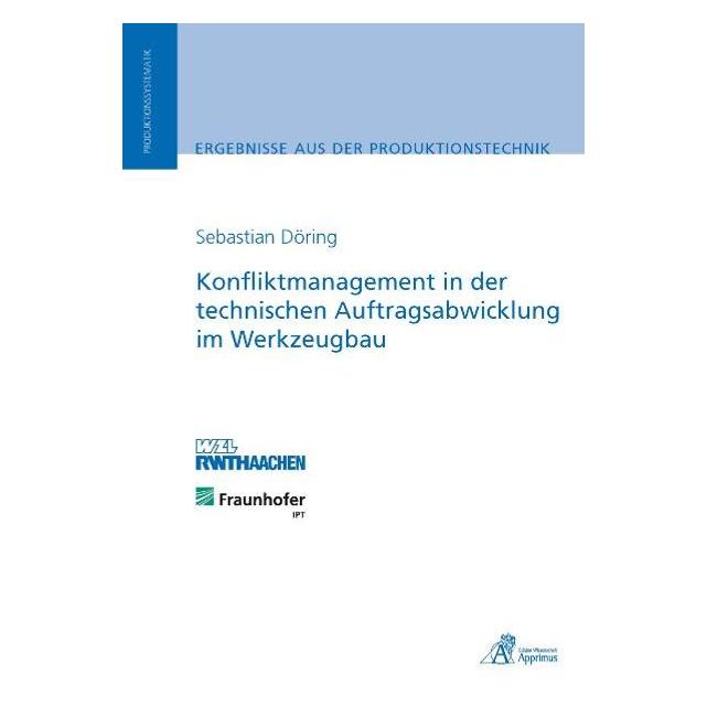 Apprimus Konfliktmanagement in der technischen Auftragsabwicklung im Werkzeugbau (Deutsch, Softcover, Sebastian Döring) (55550525)