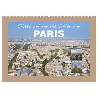 Erlebe mit mir die Dächer von Paris (Wandkalender 2027 DIN A2 quer), CALVENDO Monatskalender