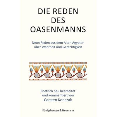 Die Reden des Oasenmanns, Gebundene Ausgabe von Carsten Konczak, Königshausen u. Neumann, 978-3-8260-8603-8