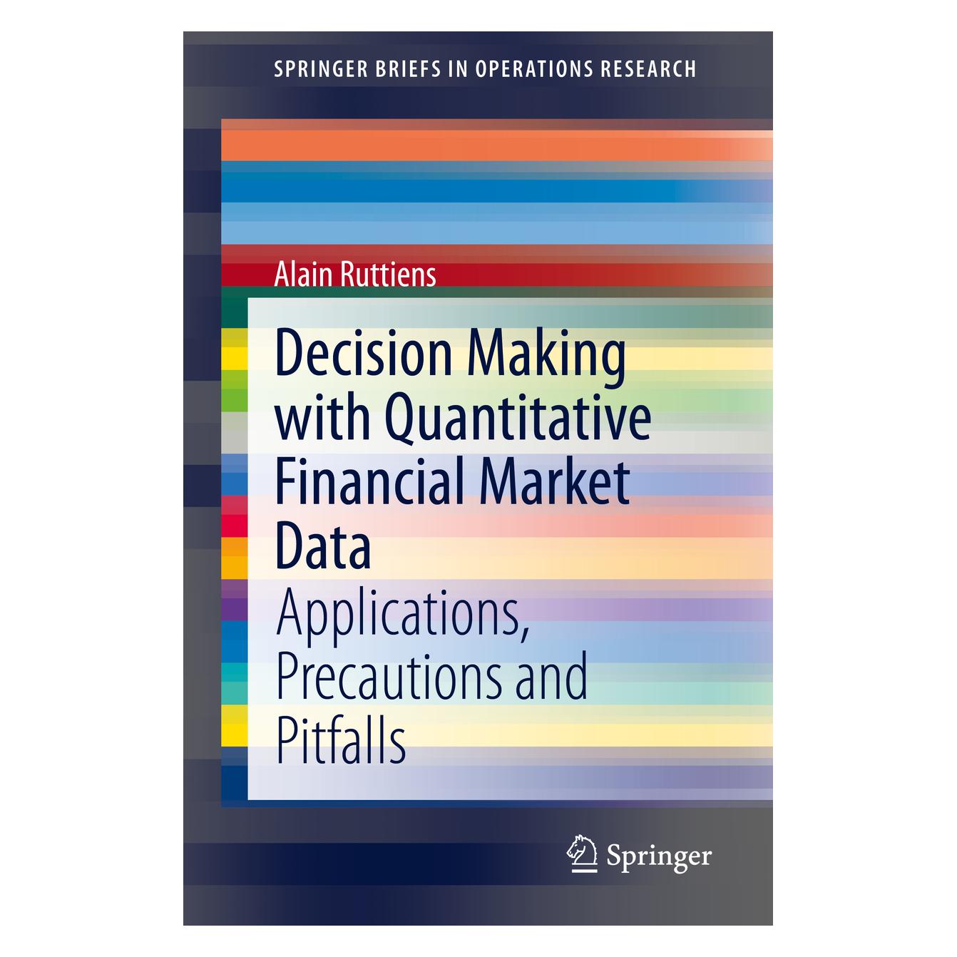 Springer Decision Making with Quantitative Financial Market Data (Englisch, Softcover, Alain Ruttiens) (56170508)