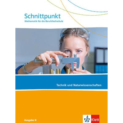 Schnittpunkt Ausgabe N. Mathematik für die Berufsfachschule - Technik und Naturwissenschaften, Taschenbuch von , Klett Schulbuchverlag,