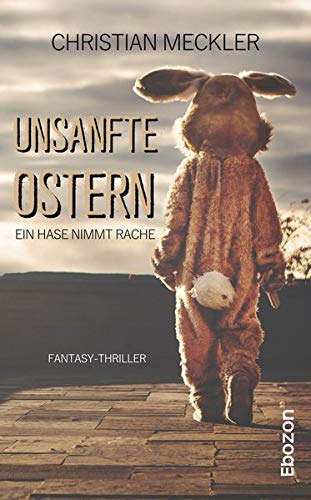 Christian Meckler - Unsanfte Ostern: Ein Hase nimmt Rache - Preis vom 09.10.2026 07:28:09 h