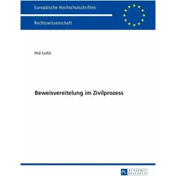 Beweisvereitelung im Zivilprozess, Fachbücher von Ina Lutz