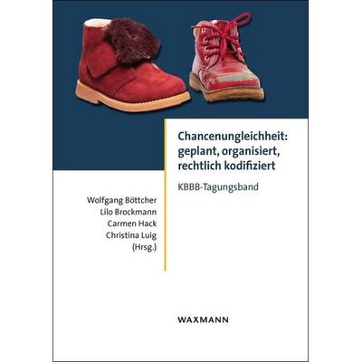 Chancenungleichheit: geplant, organisiert, rechtlich kodifiziert, Taschenbuch von , Waxmann Verlag GmbH, 978-3-8309-4466-9