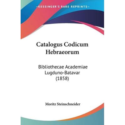 Catalogus Codicum Hebraeorum, Taschenbuch von Moritz Steinschneider, Kessinger Publishing, LLC, 978-1-120-27025-2