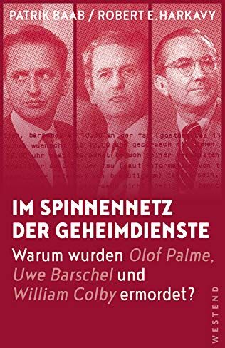 Patrik Baab - Im Spinnennetz der Geheimdienste: Warum wurden Olof Palme, Uwe Barschel und William Colby ermordet? - Preis vom 12.10.2026 11:37:12 h