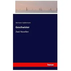 Geschwister, Belletristik von Hermann Sudermann