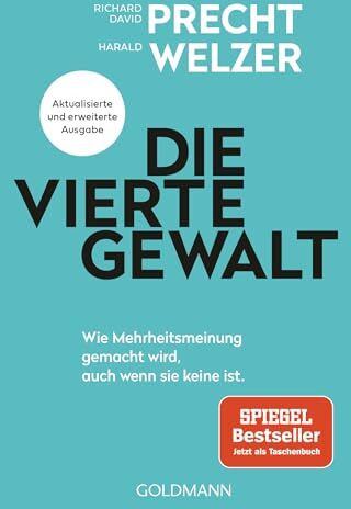 Precht, Prof. Dr. Richard David - Die vierte Gewalt: Wie Mehrheitsmeinung gemacht wird – auch wenn sie keine ist - Aktualisierte und erweiterte Ausgabe - Preis vom 12.10.2026 11:37:12 h