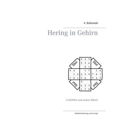 Hering in Gehirn, Taschenbuch von A. Bialkowski, BoD – Books on Demand, 978-3-7460-0714-4