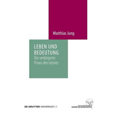 Leben und Bedeutung, Taschenbuch von Matthias Jung, De Gruyter, 978-3-11-162851-6