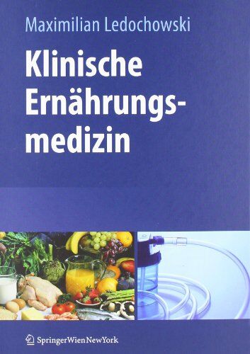 Maximilian Ledochowski - Klinische Ernährungsmedizin - Preis vom 17.10.2026 19:25:27 h