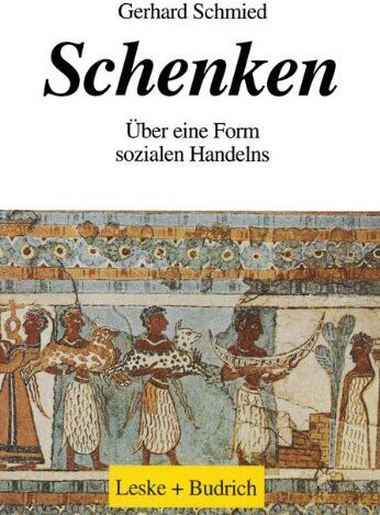 Gerhard Schmied - Schenken: Über eine Form sozialen Handelns - Preis vom 30.09.2026 22:30:23 h