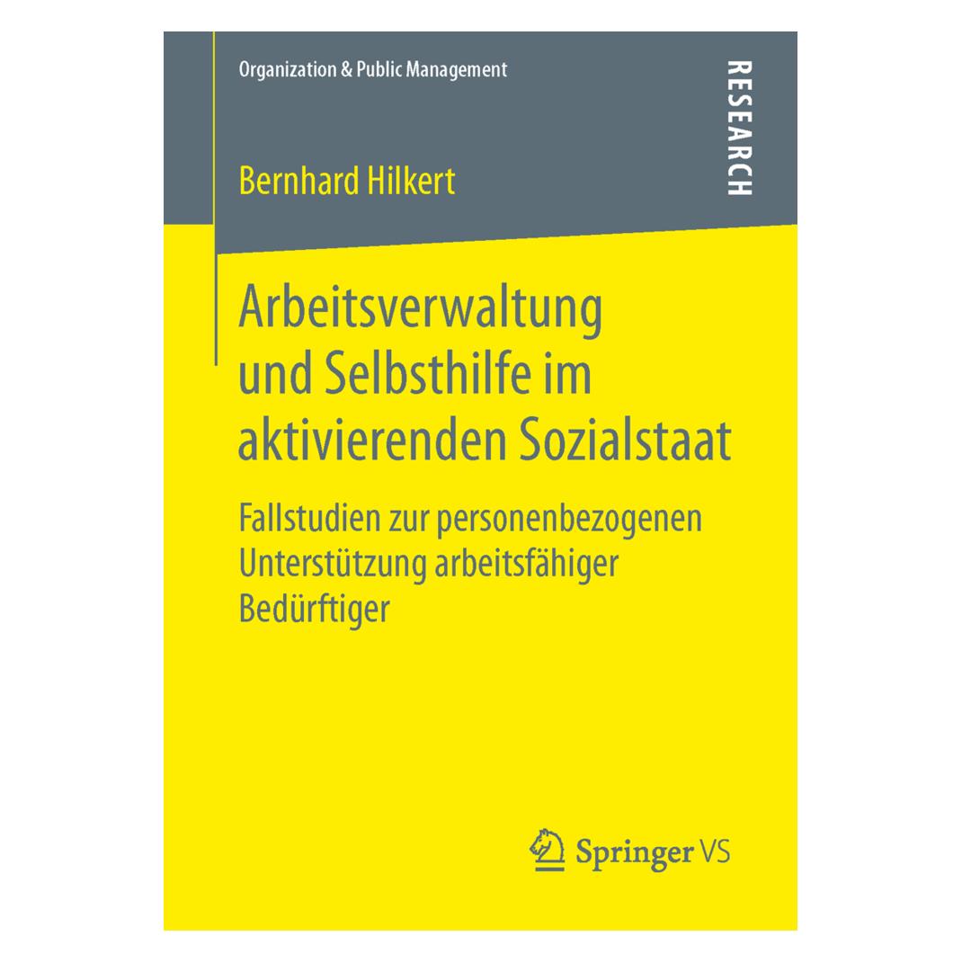 VS Arbeitsverwaltung und Selbsthilfe im aktivierenden Sozialstaat (Deutsch, Softcover, Bernhard Hilkert) (7312228)