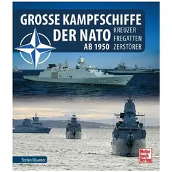 Grosse Kampfschiffe der NATO ab 1950, Ratgeber von Stefan Ulsamer