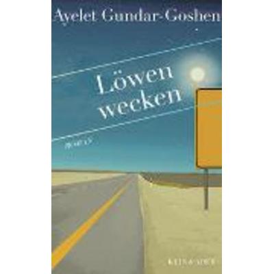 Löwen wecken, Gebundene Ausgabe von Ayelet Gundar-Goshen, Kein & Aber