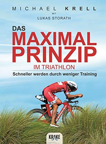 Michael Krell - Das Maximalprinzip im Triathlon - Preis vom 11.10.2026 15:43:13 h