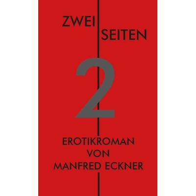 Zwei Seiten, Taschenbuch von Manfred Eckner, Rediroma-Verlag, 978-3-9852765-5-4