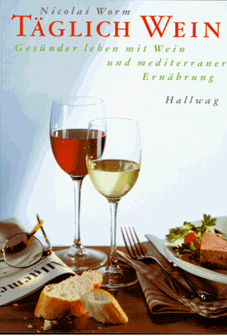 NICOLAI WORM - Täglich Wein. Gesünder leben mit Wein und mediterraner Ernährung - Preis vom 10.10.2026 11:48:34 h