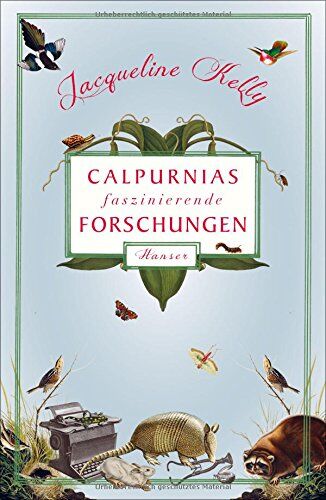 Jacqueline Kelly - Calpurnias faszinierende Forschungen - Preis vom 05.10.2026 03:47:11 h