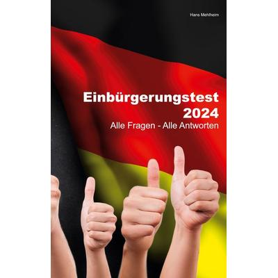 Einbürgerungstest 2024, Taschenbuch von Hans Mehlheim, BoD – Books on Demand, 978-3-7583-2317-1