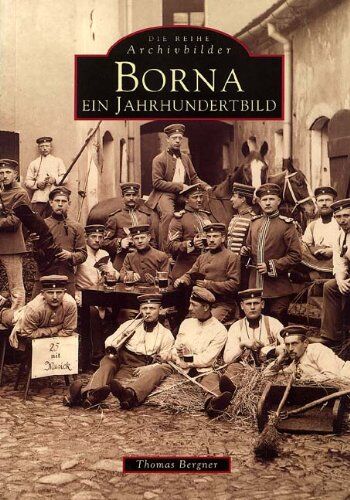 Thomas Bergner - Borna. Ein Jahrhundertbild - Preis vom 11.10.2026 15:43:13 h
