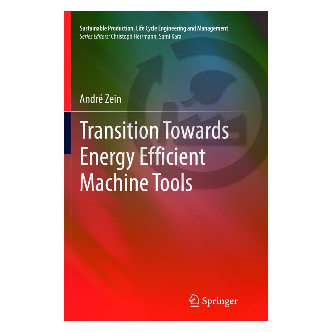 Springer Transition Towards Energy Efficient Machine Tools (Englisch, Softcover, André Zein) (55592326)