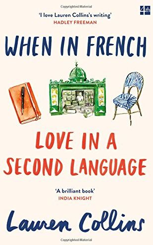 Lauren Collins - When in French: Love in a Second Language - Preis vom 09.10.2026 07:28:09 h