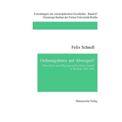 Ordnungshüter auf Abwegen, Taschenbuch von Felix Schnell, Harrassowitz, 978-3-447-05411-9