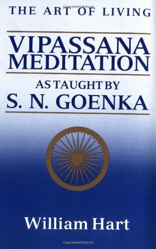 William Hart - The Art of Living: Vipassana Meditation: As Taught by S. N. Goenka - Preis vom 13.10.2026 19:28:25 h
