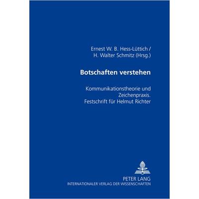 Botschaften verstehen, Taschenbuch von , Peter Lang GmbH, Internationaler Verlag der Wissenschaften, 978-3-631-36014-9
