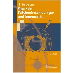 Physik der Teilchenbeschleuniger und Ionenoptik, Fachbücher von Frank Hinterberger