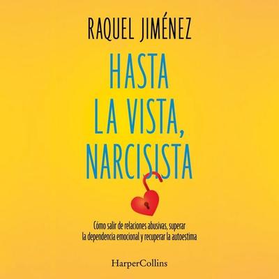 Hasta la vista, narcisista - Raquel Jiménez González, Audio, 9788410641976