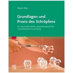 Grundlagen und Praxis des Schröpfens, Ratgeber von Beatrix Otto