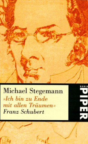 Michael Stegemann - Ich bin zu Ende mit allen Träumen: Franz Schubert. - Preis vom 11.10.2026 15:43:13 h