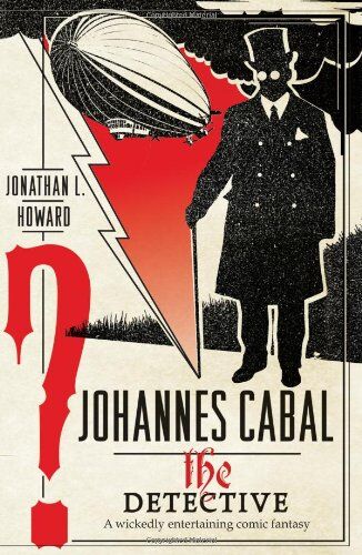 Howard, Jonathan L. - Johannes Cabal the Detective (Johannes Cabal 2) - Preis vom 30.09.2026 09:01:18 h