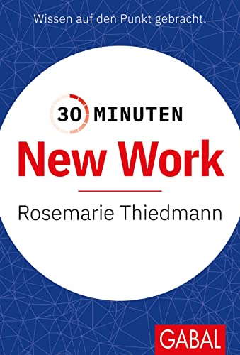 Rosemarie Thiedmann - 30 Minuten New Work - Preis vom 11.10.2026 03:10:56 h