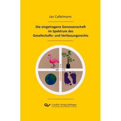 Die eingetragene Genossenschaft im Spektrum des Gesellschafts- und Verfassungsrechts, Taschenbuch von Jan Casselmann, Cuvillier Verlag,