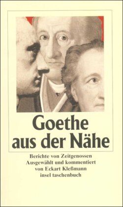 Eckart Kleßmann - Goethe aus der Nähe: Berichte von Zeitgenossen (insel taschenbuch) - Preis vom 01.10.2026 17:08:56 h