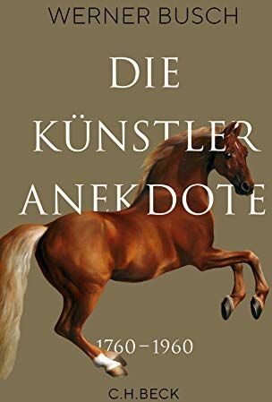 Werner Busch - Die Künstleranekdote 1760–1960: Künstlerleben und Bildinterpretation - Preis vom 30.09.2026 22:30:23 h