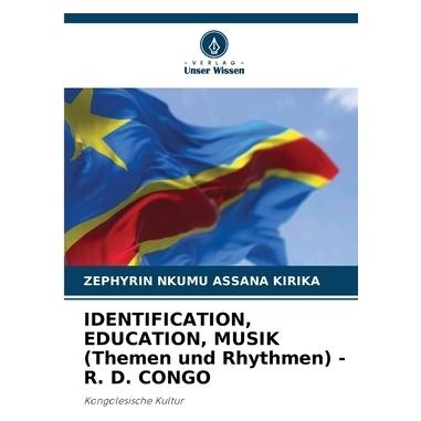 Unser Wissen IDENTIFICATION, EDUCATION, MUSIK (Themen und Rhythmen) - R. D. CONGO (51544092)