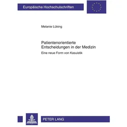 Patientenorientierte Entscheidungen in der Medizin, Fachbücher von Melanie Lüking